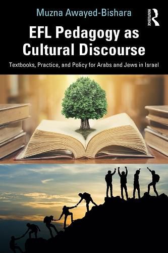 Cover image for EFL Pedagogy as Cultural Discourse: Textbooks, Practice, and Policy for Arabs and Jews in Israel