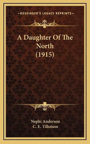 A Daughter of the North (1915)