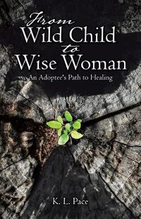 Cover image for From Wild Child to Wise Woman