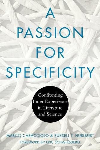 Cover image for A Passion for Specificity: Confronting Inner Experience in Literature and Science