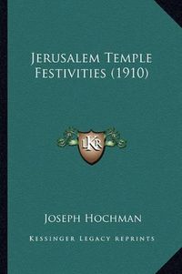 Cover image for Jerusalem Temple Festivities (1910)