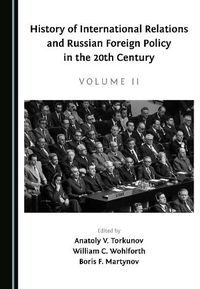 Cover image for History of International Relations and Russian Foreign Policy in the 20th Century (Volume II)