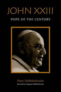 Cover image for John XXIII: Pope of the Century