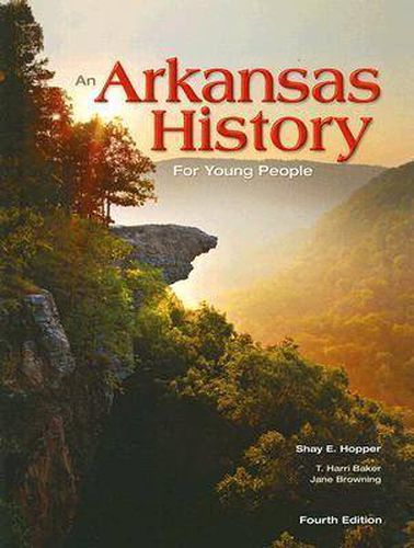 An Arkansas History for Young People: Fourth Edition