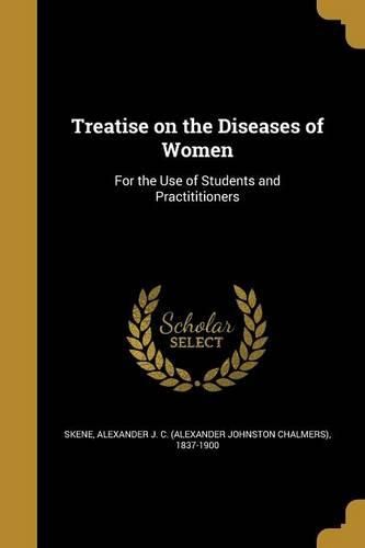 Cover image for Treatise on the Diseases of Women