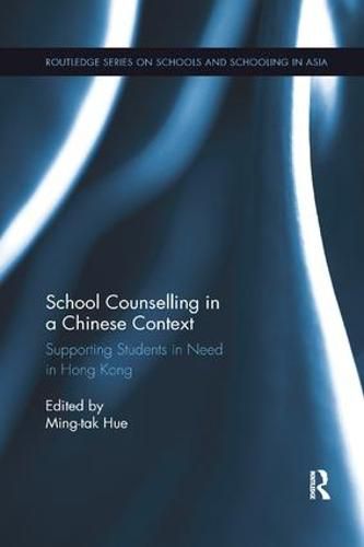 Cover image for School Counselling in a Chinese Context: Supporting Students in Need in Hong Kong