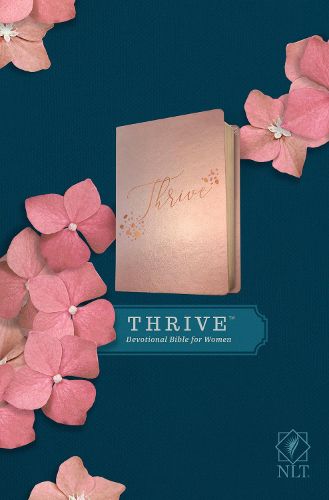 NLT THRIVE Devotional Bible for Women, Rose Metallic