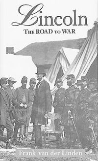 Cover image for Lincoln: The Road to War