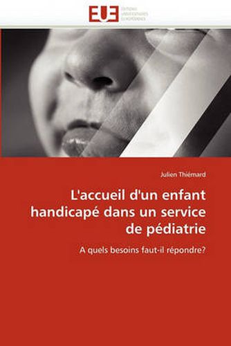 Cover image for L'Accueil D'Un Enfant Handicap Dans Un Service de Pdiatrie