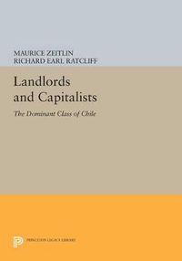Cover image for Landlords and Capitalists: The Dominant Class of Chile