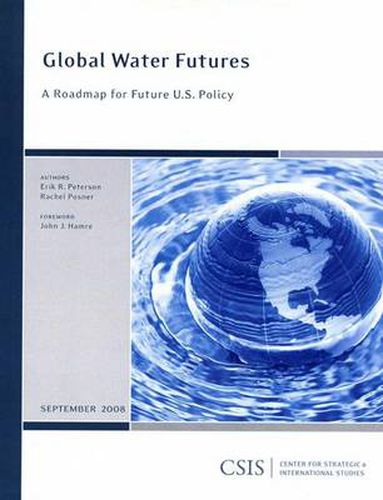 Global Water Futures: A Roadmap for Future U.S. Policy