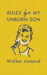 Cover image for Rules for My Unborn Son