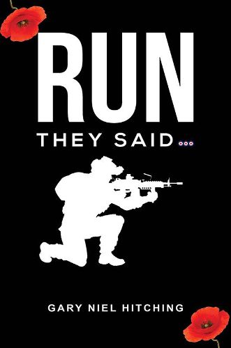 Cover image for Run They Said...: Poetry of a Fortunate Airman