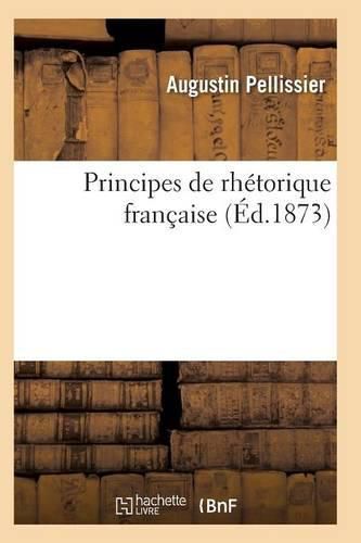 Cover image for Principes de Rhetorique Francaise 3e Ed