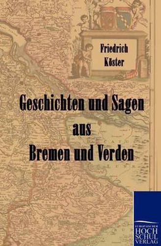 Cover image for Geschichten und Sagen aus Bremen und Verden