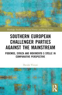 Cover image for Southern European Challenger Parties against the Mainstream