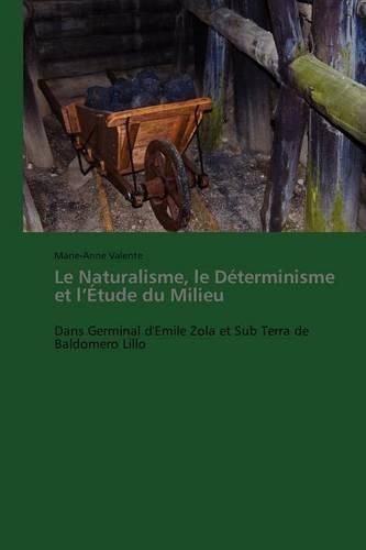 Cover image for Le Naturalisme, Le Determinisme Et L Etude Du Milieu