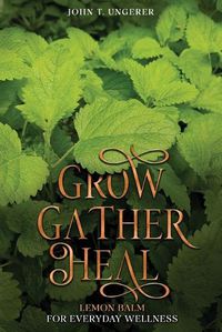 Cover image for Grow, Gather, Heal