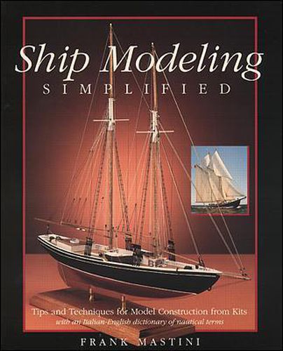 Cover image for Ship Modeling Simplified: Tips and Techniques for Model Construction from Kits