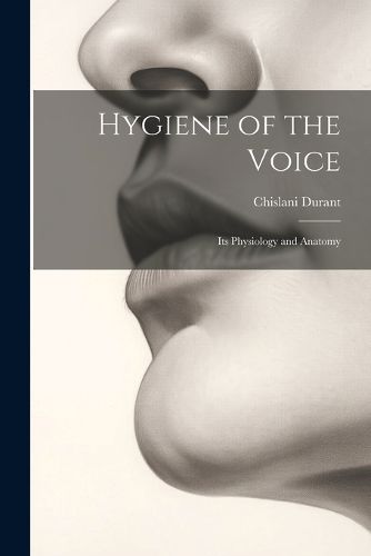 Cover image for Hygiene of the Voice