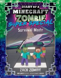 Cover image for Survival Mode (Diary of a Minecraft Zombie: Super Special #3)