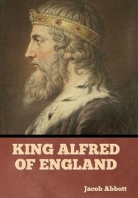 Cover image for King Alfred of England