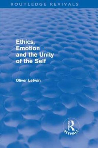 Cover image for Ethics, Emotion and the Unity of the Self (Routledge Revivals)