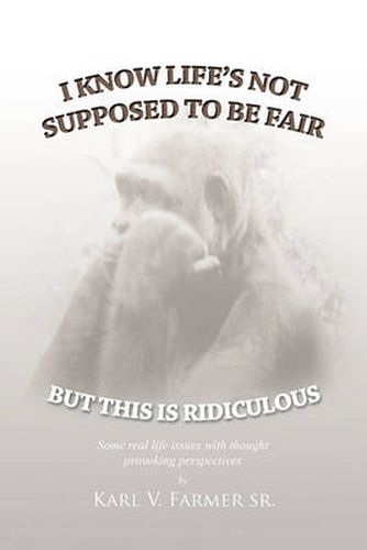 Cover image for I Know Life's Not Supposed To Be Fair