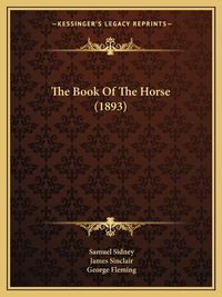 Cover image for The Book of the Horse (1893)