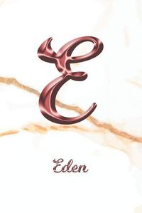 Cover image for Eden: Journal Diary - Personalized First Name Personal Writing - Letter E White Marble Rose Gold Pink Effect Cover - Daily Diaries for Journalists & Writers - Journaling & Note Taking - Write about your Life & Interests