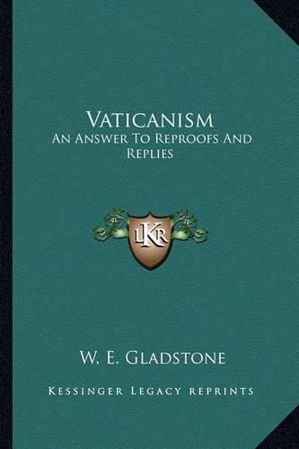 Cover image for Vaticanism: An Answer to Reproofs and Replies