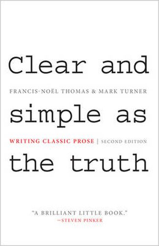 Cover image for Clear and Simple as the Truth: Writing Classic Prose - Second Edition