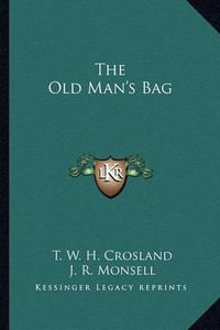 Cover image for The Old Man's Bag the Old Man's Bag