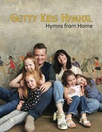 Cover image for Getty Kids Hymnal - Hymns from Home