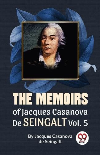 The Memoirs of Jacques Casanova De Seingalt