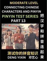 Cover image for Connecting Chinese Characters & Pinyin (Part 13)