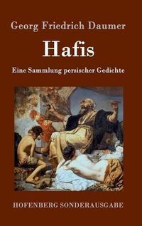 Cover image for Hafis: Eine Sammlung persischer Gedichte