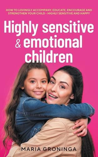 Cover image for Highly sensitive & emotional children