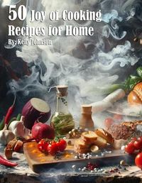 Cover image for 50 Joy of Cooking Recipes for Home