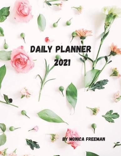 Cover image for Daily planner 2021: Great daily planner for 2021 one page per day 8.5*11