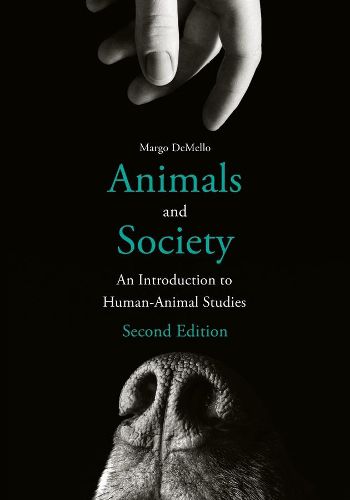 Cover image for Animals and Society: An Introduction to Human-Animal Studies