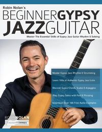 Cover image for Beginner Gypsy Jazz Guitar: Master the Essential Skills of Gypsy Jazz Guitar Rhythm & Soloing