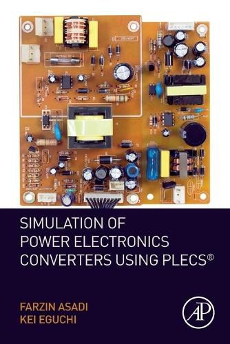 Cover image for Simulation of Power Electronics Converters Using PLECS (R)