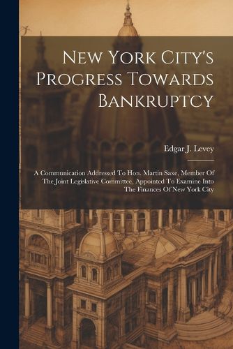 Cover image for New York City's Progress Towards Bankruptcy