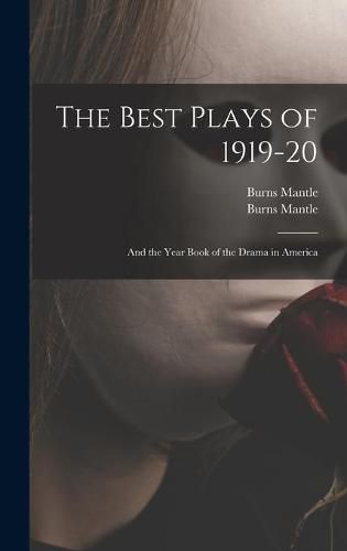 Cover image for The Best Plays of 1919-20: and the Year Book of the Drama in America