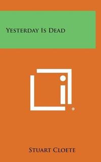 Cover image for Yesterday Is Dead