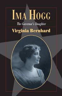 Cover image for Ima Hogg: The Governor's Daughter