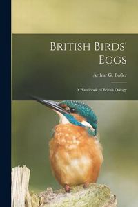 Cover image for British Birds' Eggs: a Handbook of British Oo&#776;logy