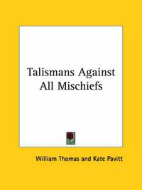 Cover image for Talismans Against All Mischiefs