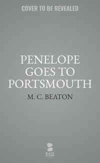 Cover image for Penelope Goes to Portsmouth: A Novel of Regency England